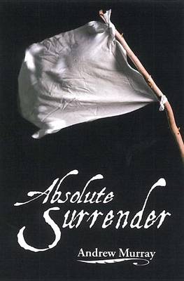 Absolute Surrender by Andrew Murray