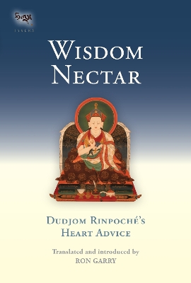 Wisdom Nectar: Dudjom Rinpoche's Heart Advice book