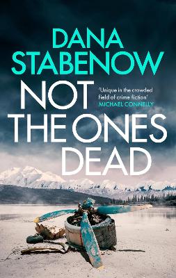 Not the Ones Dead by Dana Stabenow
