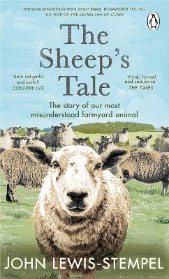 The Sheep’s Tale: The story of our most misunderstood farmyard animal book