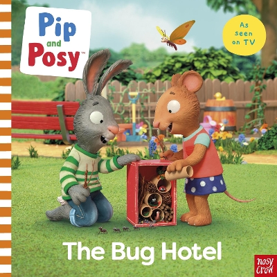 Pip and Posy: The Bug Hotel: TV tie-in picture book book