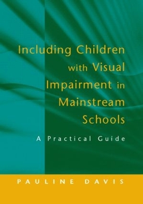 Including Children with Visual Impairment in Mainstream Schools book