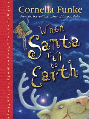 When Santa Fell to Earth by Cornelia Funke