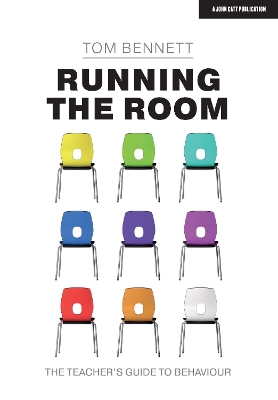 Running the Room: The Teacher's Guide to Behaviour book