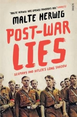 Post-War Lies: Germany And Hitler's Long Shadow book