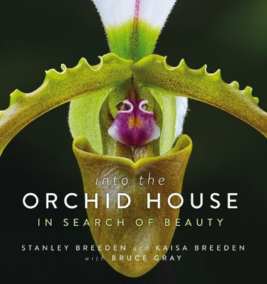 Into the Orchid House: In Search of Beauty book