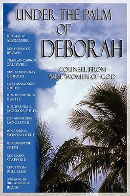 Under the Palm of Deborah: Counsel from Wise Women of God book