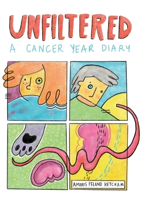 Unfiltered: A Cancer Year Diary book