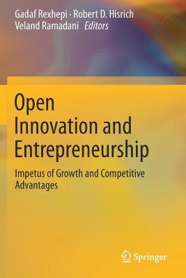 Open Innovation and Entrepreneurship: Impetus of Growth and Competitive Advantages book