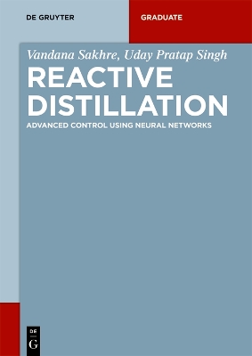 Reactive Distillation: Advanced Control using Neural Networks book