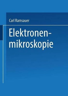 Elektronenmikroskopie: Bericht über Arbeiten des AEG Forschungs-Instituts 1930 bis 1941 book