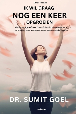 Ik Wil Graag Nog Een Keer Opgroeien book