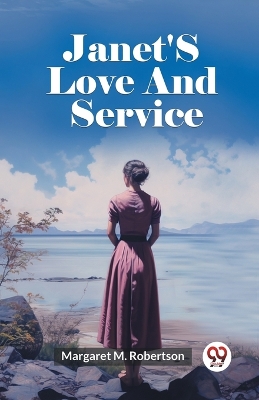 Janet'S Love And Service book