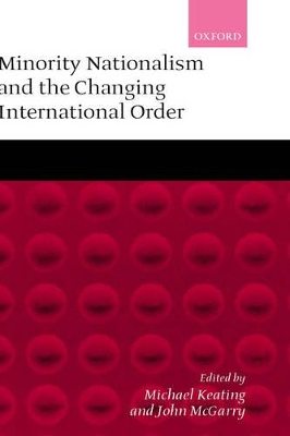 Minority Nationalism and the Changing International Order book
