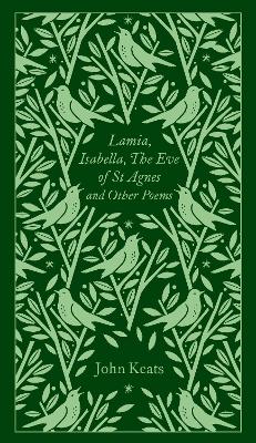 Lamia, Isabella, The Eve of St Agnes and Other Poems book