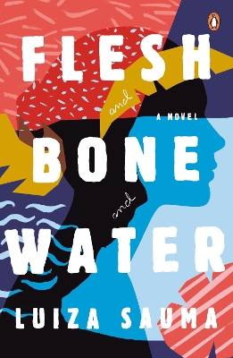 Flesh and Bone and Water book