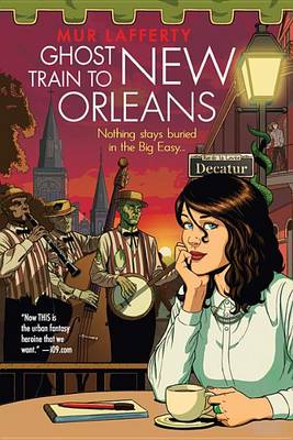Ghost Train to New Orleans book