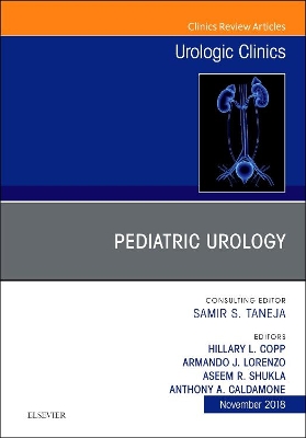 Pediatric Urology, An Issue of Urologic Clinics: Volume 45-4 book