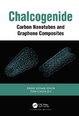 Chalcogenide: Carbon Nanotubes and Graphene Composites book