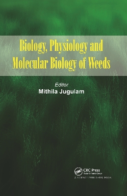 Biology, Physiology and Molecular Biology of Weeds book