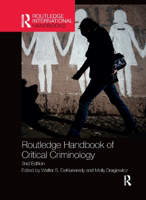 Routledge Handbook of Critical Criminology by Walter S. DeKeseredy