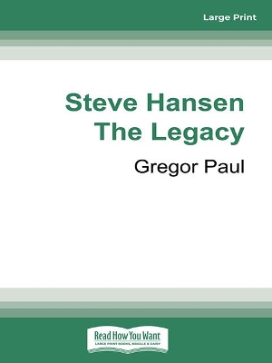 Steve Hansen: The Legacy by Gregor Paul