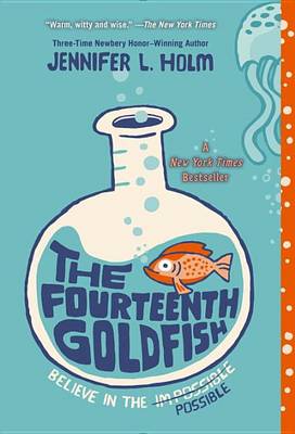 The Fourteenth Goldfish by Jennifer L. Holm