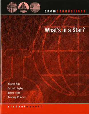 What Is in a Star? Student Manual 2E by Susan E. Kegley