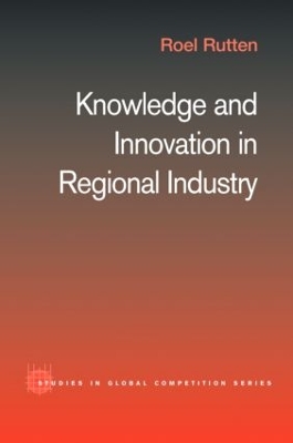 Knowledge and Innovation in Regional Industry by Roel Rutten