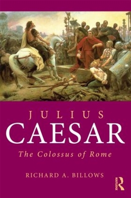 Julius Caesar by Richard A. Billows
