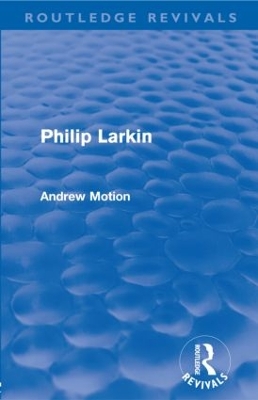 Philip Larkin (Routledge Revivals) book