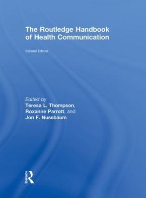 Routledge Handbook of Health Communication by Teresa L Thompson