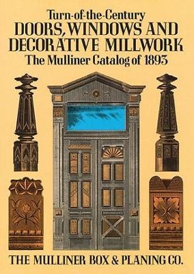 Turn-of-the-century Doors, Windows and Decorative Millwork book