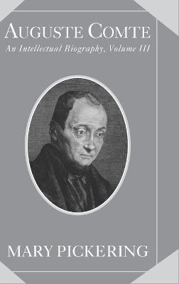 Auguste Comte: Volume 3 book
