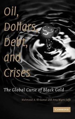 Oil, Dollars, Debt, and Crises book