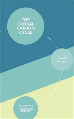 The Global Carbon Cycle by David Archer
