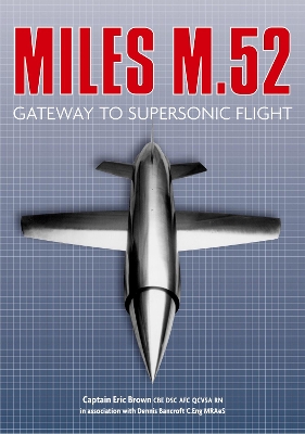 Miles M.52 by Captain Eric Brown