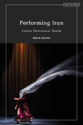 Performing Iran: Culture, Performance, Theatre book