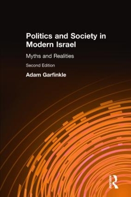 Politics and Society in Modern Israel by Adam Garfinkle