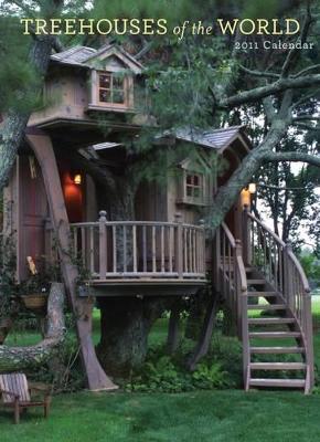 Treehouses of the World 2011 Calendar by Pete Nelson