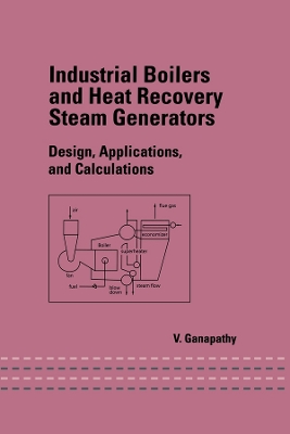 Industrial Boilers and Heat Recovery Steam Generators book