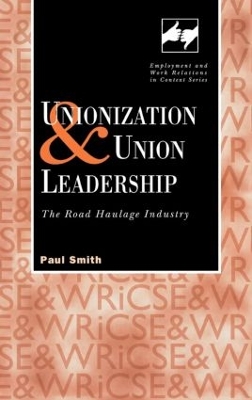 Unionization and Union Leadership by Paul Smith