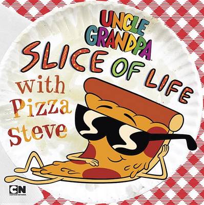 Slice of Life with Pizza Steve book
