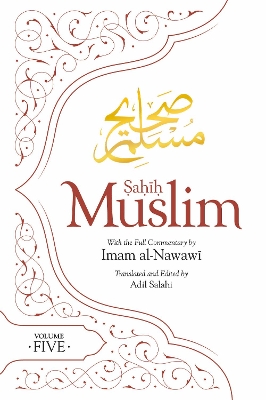 Sahih Muslim (Volume 5): With the Full Commentary by Imam Nawawi book