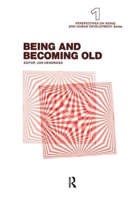 Being and Becoming Old book