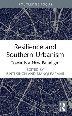 Resilience and Southern Urbanism: Towards a New Paradigm book