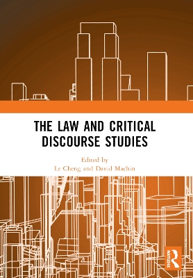 The Law and Critical Discourse Studies by Le Cheng