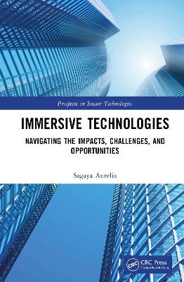 Immersive Technologies: Navigating the Impacts, Challenges, and Opportunities book