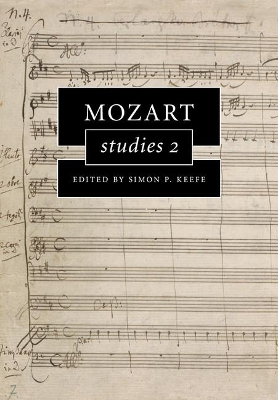 Mozart Studies 2 by Simon P. Keefe