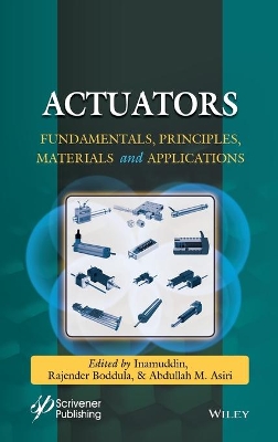 Actuators and Their Applications: Fundamentals, Principles, Materials, and Emerging Technologies book